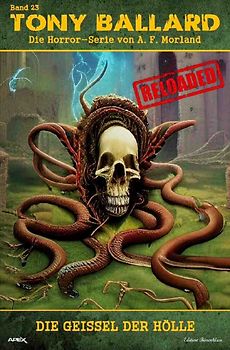 Tony Ballard - Reloaded, Band 23: Die Geißel der Hölle