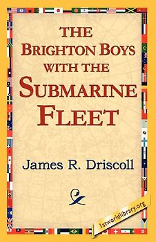 The Brighton Boys with the Submarine Fleet