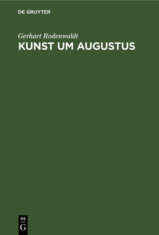 RODENWALDT:KUNST UM AUGUSTUSND 2A (1943)