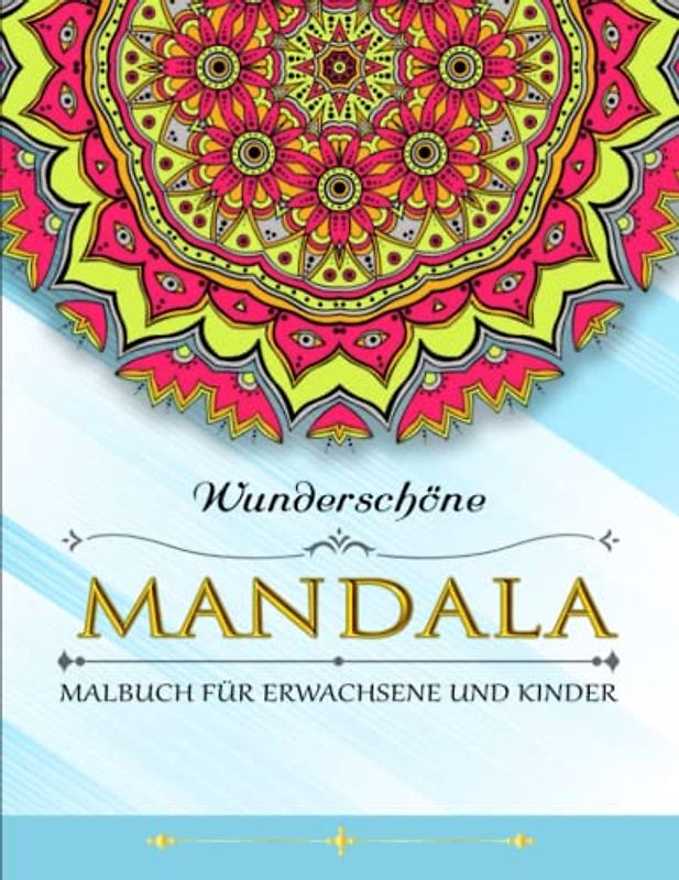 MANDALA MALBUCH FÜR ERWACHSENE UND KINDER - Zeitvertreib: 50 Motive zur Entspannung und Stressabbau | Hochauflösendes, Klarer Druck Von Abbildungen