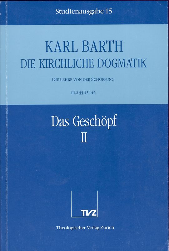 Die Kirchliche Dogmatik. Studienausgabe / Karl Barth: Die Kirchliche Dogmatik. Studienausgabe