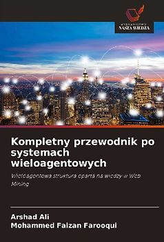 Kompletny przewodnik po systemach wieloagentowych