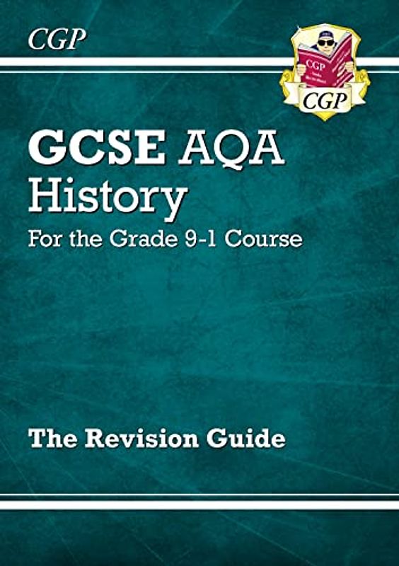 GCSE History AQA Revision Guide - for the Grade 9-1 Course: perfect for catch-up and the 2022 and 2023 exams (CGP GCSE History 9-1 Revision)