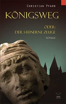 Königsweg oder: Der steinerne Zeuge