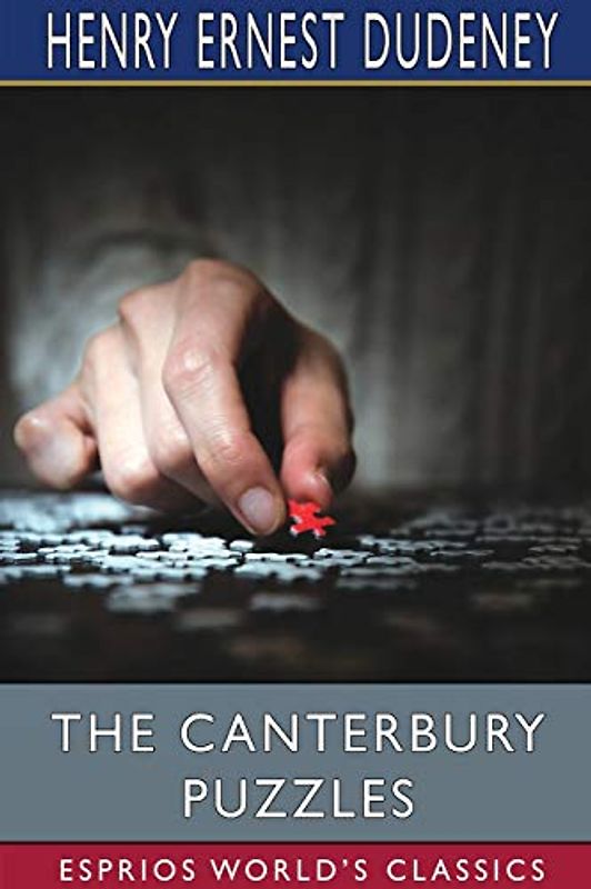 The Canterbury Puzzles (Esprios Classics)