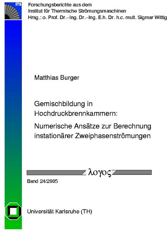 Gemischbildung in Hochdruckbrennkammern: Numerische Ansätze zur Berechnung instationärer Zweiphasenströmungen