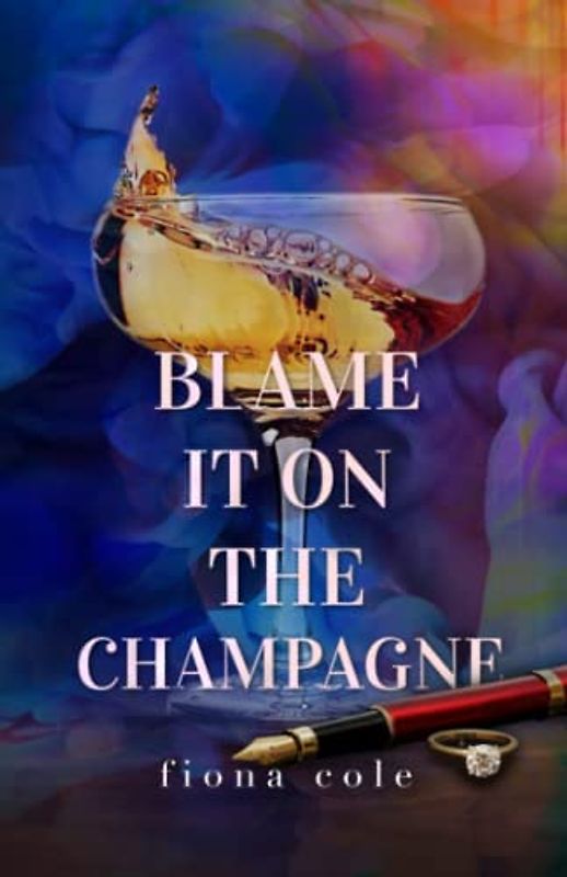 Blame it on the Champagne: Special Edition