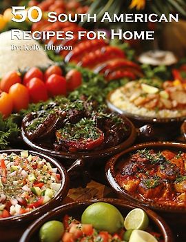 50 South American Recipes for Home