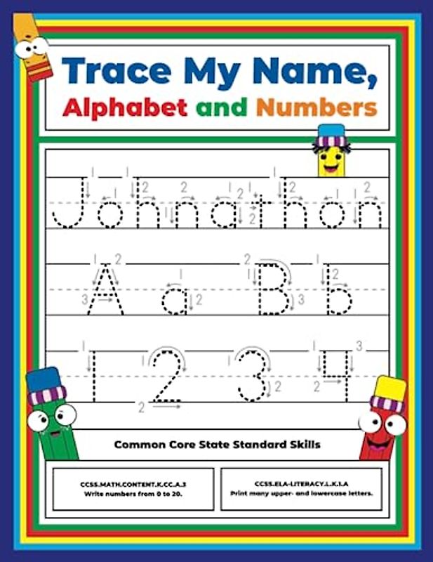 Trace My Name, Alphabet, and Numbers Workbook for Johnathon: Letter and Number Tracing with Arrow Guides and Start Dots