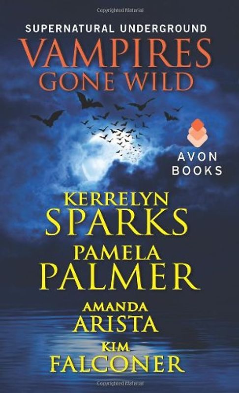 Vampires Gone Wild (Supernatural Underground) - Sparks, Kerrelyn