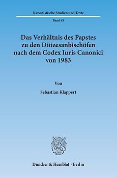 Das Verhältnis des Papstes zu den Diözesanbischöfen nach dem Codex Iuris Canonici von 1983.
