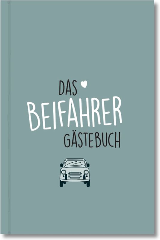 Beifahrer-Gästebuch zum 18. Geburtstag - Kreatives Auto-Gästebuch für Fahranfänger, Führerschein & Neues Auto