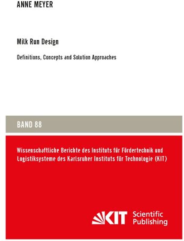 Milk Run Design: Definitions, Concepts and Solution Approaches