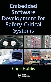 Embedded Software Development for Safety-Critical Systems - Hobbs, Chris