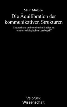 Die Äquilibration der kommunikativen Strukturen