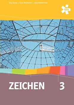 Zeichen 3. Bilder verstehen, Bilder machen, Bilder verwenden, Schülerbuch