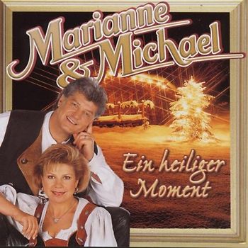 Marianne & Michael - Ein Heiliger Moment