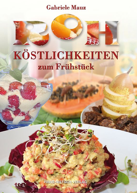 Rohköstlichkeiten zum Frühstück