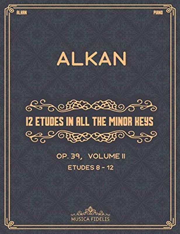 12 Etudes in All the Minor Keys (Op. 39): Volume II (Etudes 8-12) - Sheet music for piano