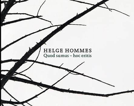 Helge Hommes.quod sumus- hoc eritis