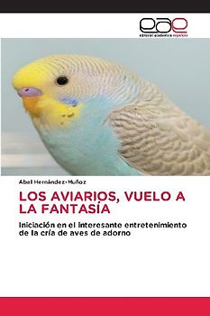 LOS AVIARIOS, VUELO A LA FANTASÍA