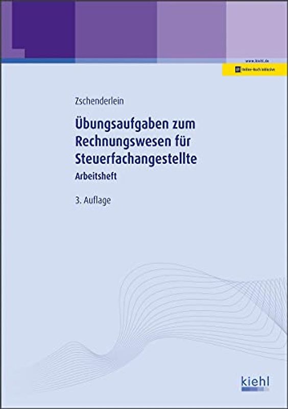 Übungsaufgaben zum Rechnungswesen für Steuerfachangestellte: Arbeitsheft