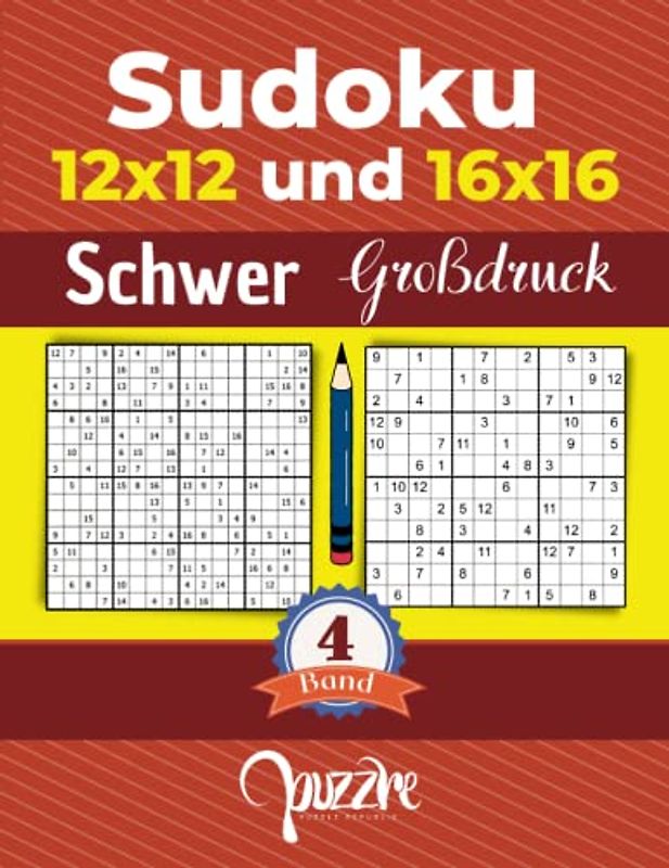 Sudoku 12x12 und 16x16 Schwer Großdruck band 4: Logikspiele Rätselbuch Sudoku Varianten Mit Lösungen