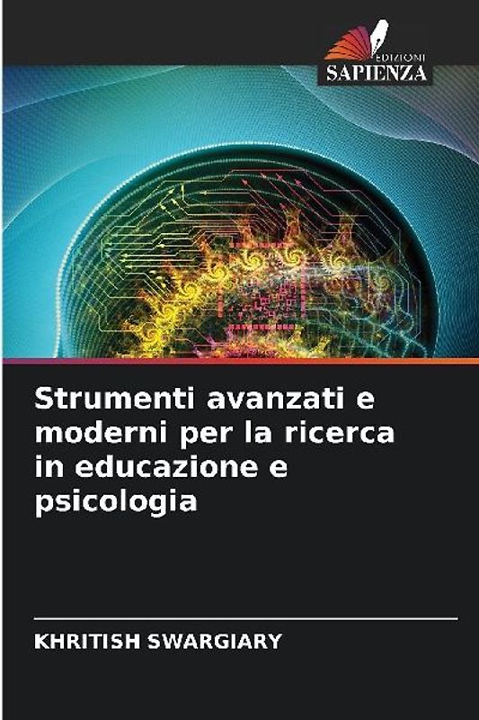Strumenti avanzati e moderni per la ricerca in educazione e psicologia