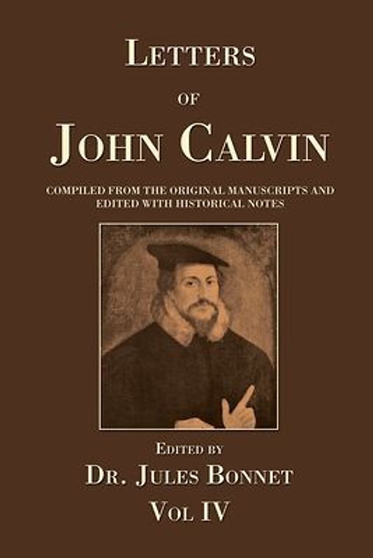 Letters of John Calvin, Volume 4