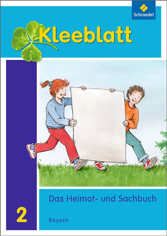 Kleeblatt. Das Heimat- und Sachbuch - Ausgabe 2014 Bayern