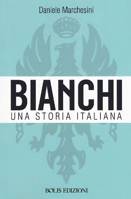 Bianchi. Una storia italiana