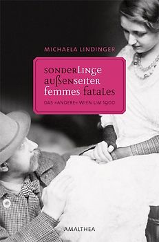 Sonderlinge, Außenseiter, Femmes fatals