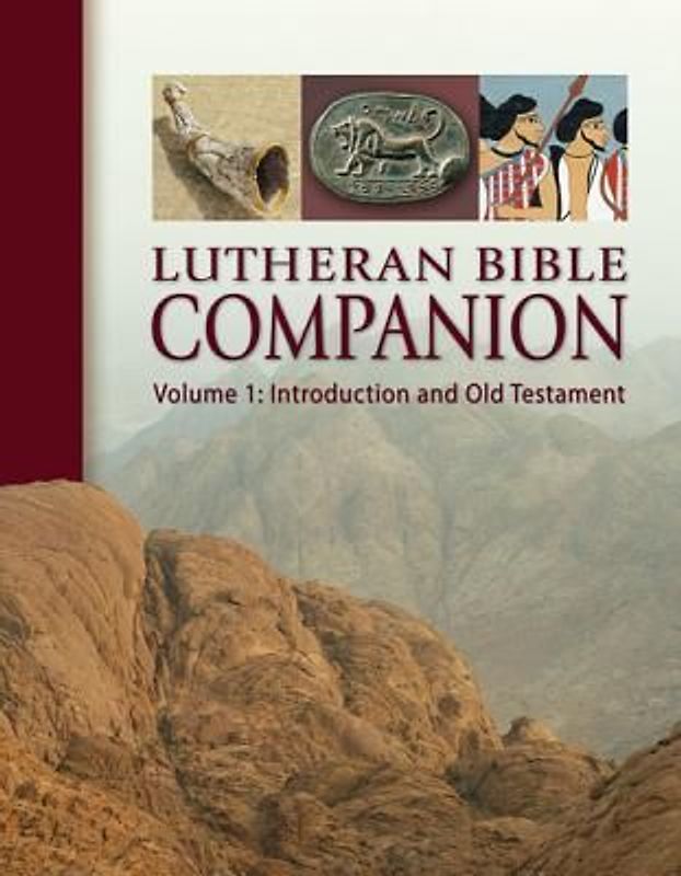 Lutheran Bible Companion Volume 1: Introduction and Old Testament
