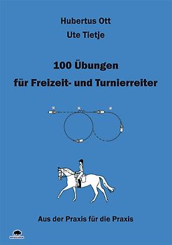 100 Übungen für Freizeit- und Turnierreiter