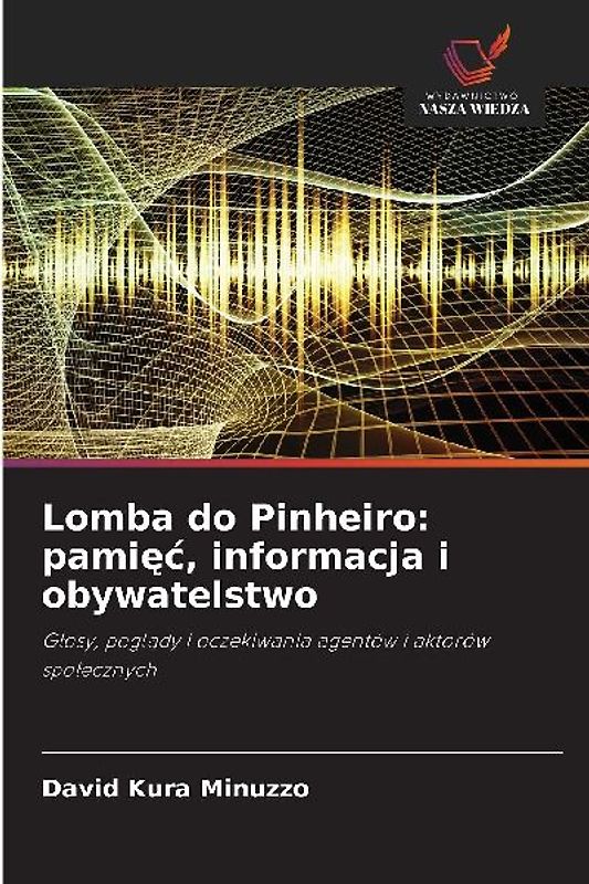 Lomba do Pinheiro: pami¿¿, informacja i obywatelstwo