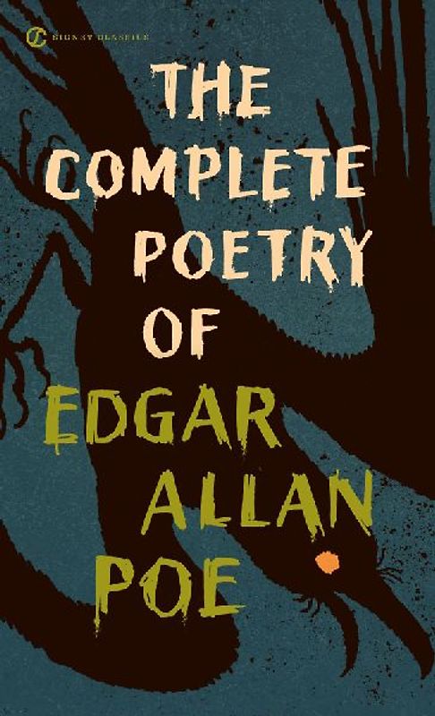 The Complete Poetry of Edgar Allan Poe (Signet Classics) - Edgar Allan Poe
