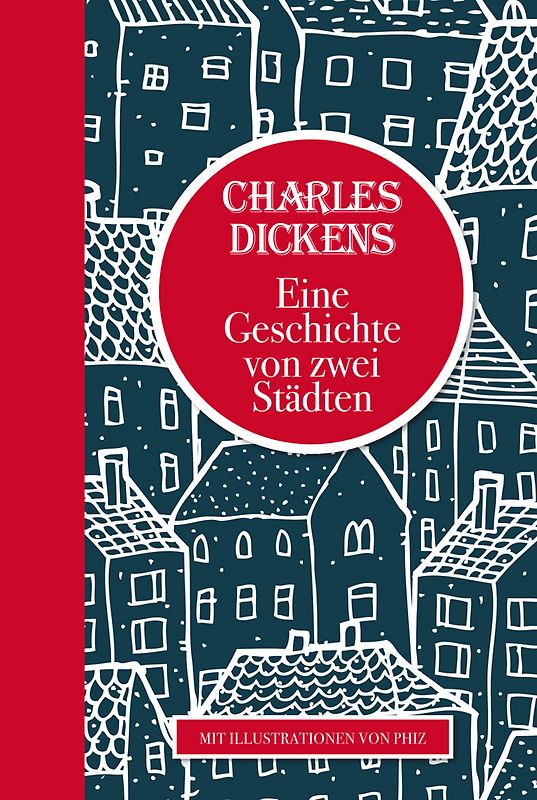 Charles Dickens: Eine Geschichte von zwei Städten