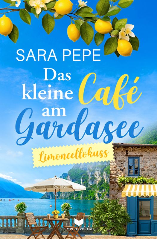 Das kleine Café am Gardasee: Limoncellokuss