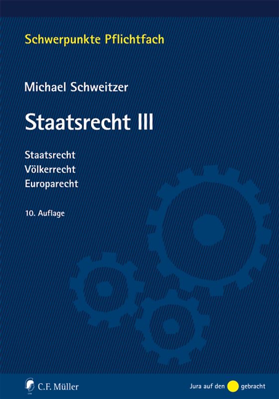 Staatsrecht III. Staatsrecht, Völkerrecht, Europarecht