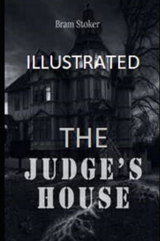 The Judge's House Illustrated
