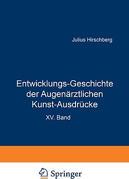 Entwicklungs-Geschichte der Augenärztlichen Kunst-Ausdrücke