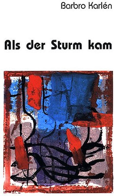 Als der Sturm kam