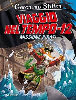 Missione pirati. Viaggio nel tempo 12
