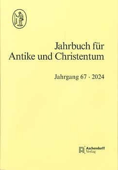 Jahrbuch für Antike und Christentum / Jahrbuch für Antike und Christentum Jahrgang 67/2024