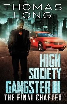 High Society Gangster III: The Final Chapter