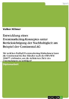 Entwicklung eines Eventmarketing-Konzeptes unter Berücksichtigung der Nachhaltigkeit am Beispiel der Continental AG