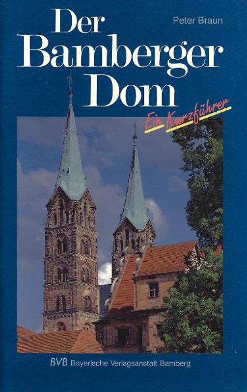 Der Bamberger Dom - Ein Kurzführer