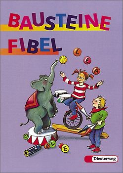 Bausteine Fibel. Ausgabe für alle Bundesländer (ausser Bayern) / BAUSTEINE Fibel - Ausgabe 1999