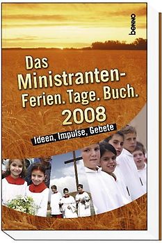 Das Ministranten - Ferien.Tage.Buch. 2008