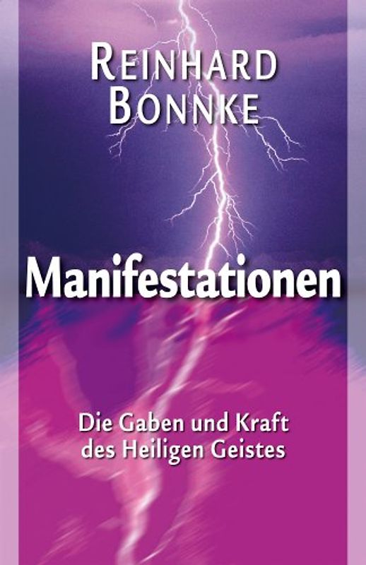 Manifestationen. Die Gaben und Kraft des Heiligen Geistes